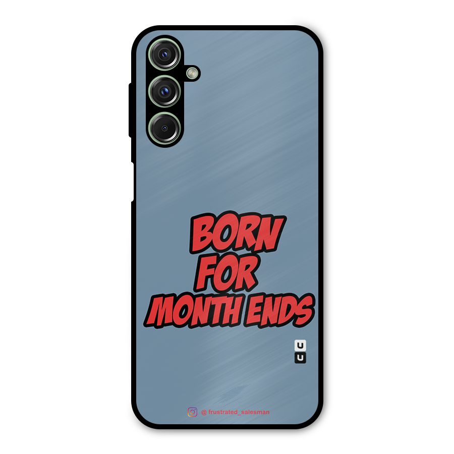 Born for Month Ends SteelBlue Metal Back Case for Galaxy M34