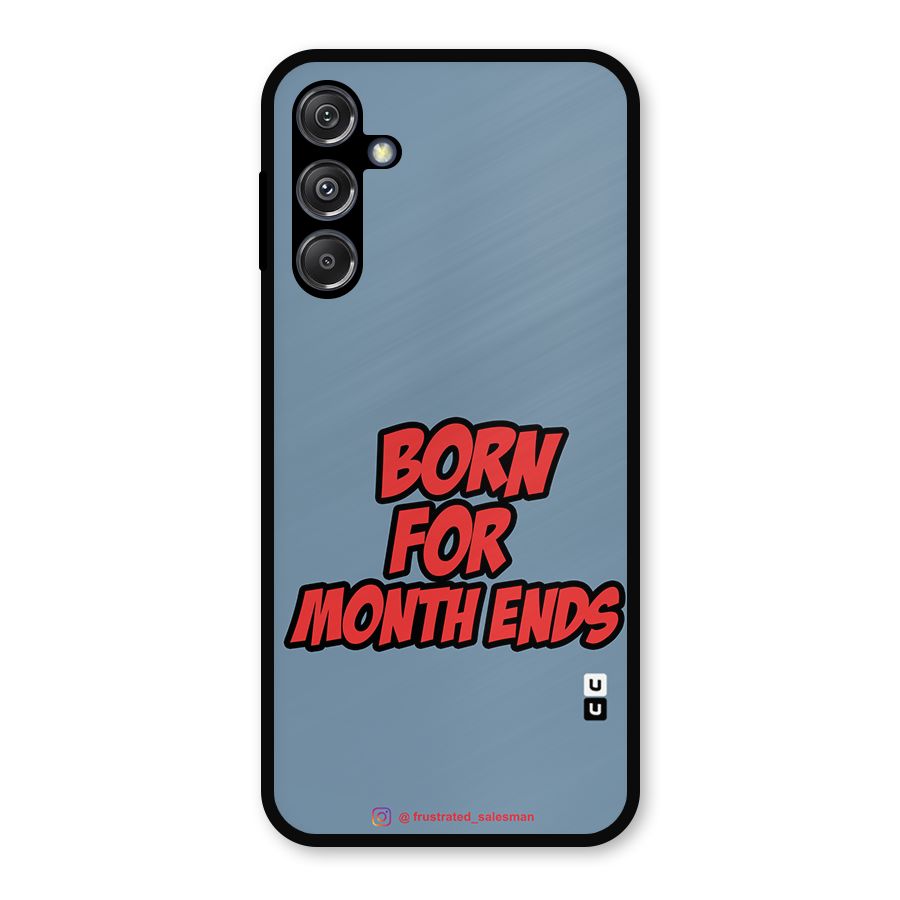 Born for Month Ends SteelBlue Metal Back Case for Galaxy M34 5G
