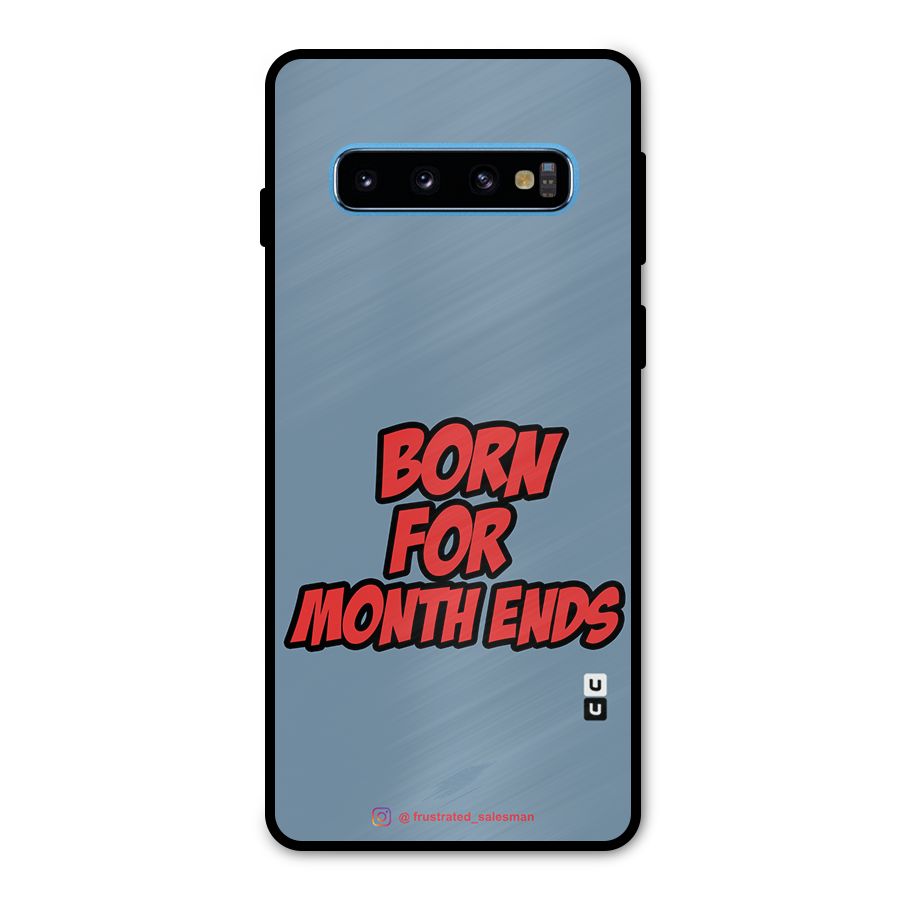Born for Month Ends SteelBlue Metal Back Case for Galaxy S10