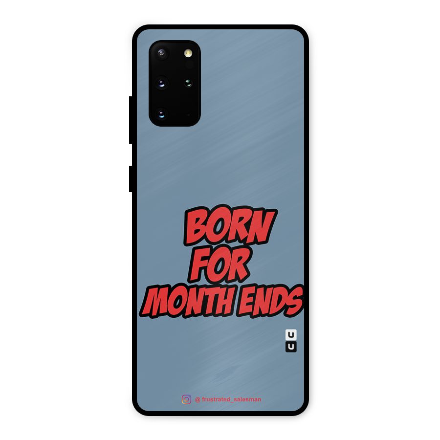 Born for Month Ends SteelBlue Metal Back Case for Galaxy S20 Plus