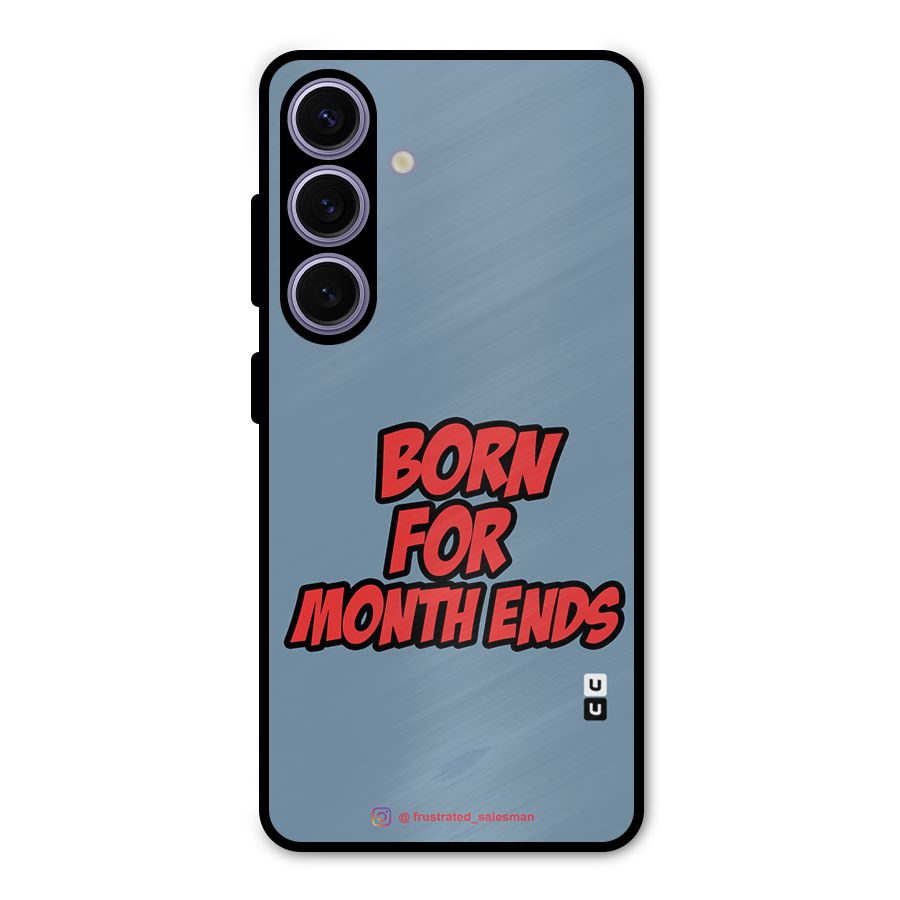 Born for Month Ends SteelBlue Metal Back Case for Galaxy S24