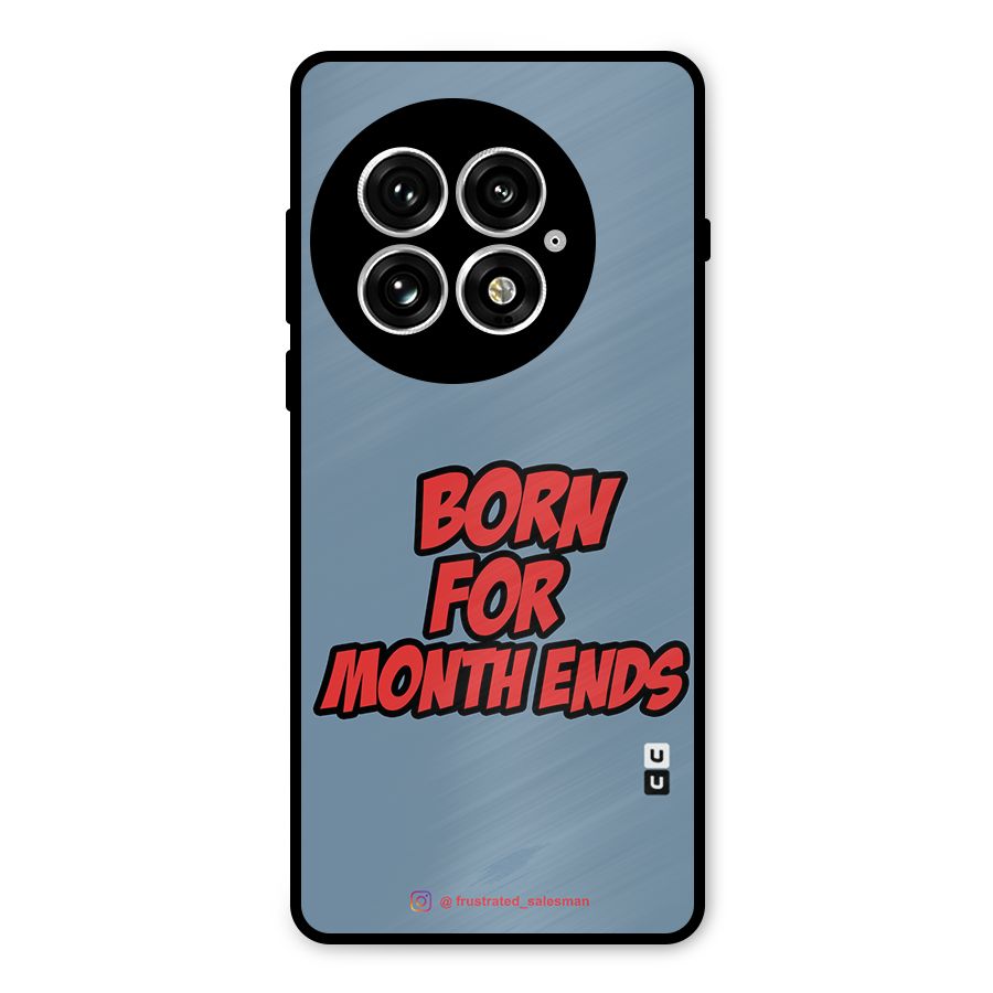 Born for Month Ends SteelBlue Metal Back Case for OnePlus 13