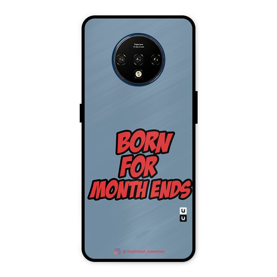Born for Month Ends SteelBlue Metal Back Case for OnePlus 7T