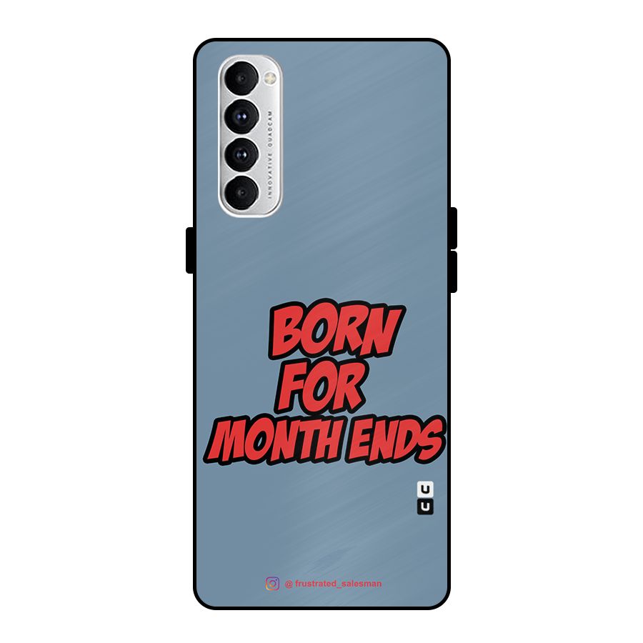 Born for Month Ends SteelBlue Metal Back Case for Oppo Reno4 Pro