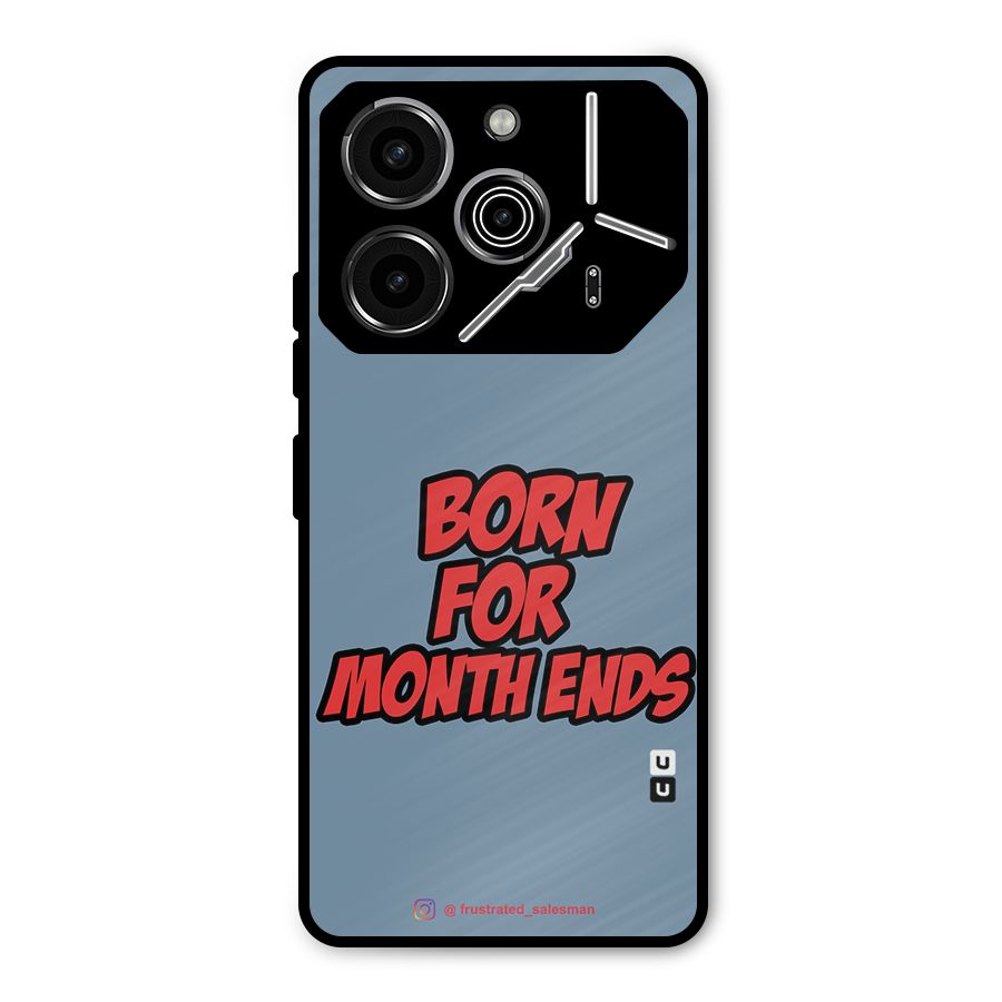 Born for Month Ends SteelBlue Metal Back Case for Tecno Pova 6 Pro