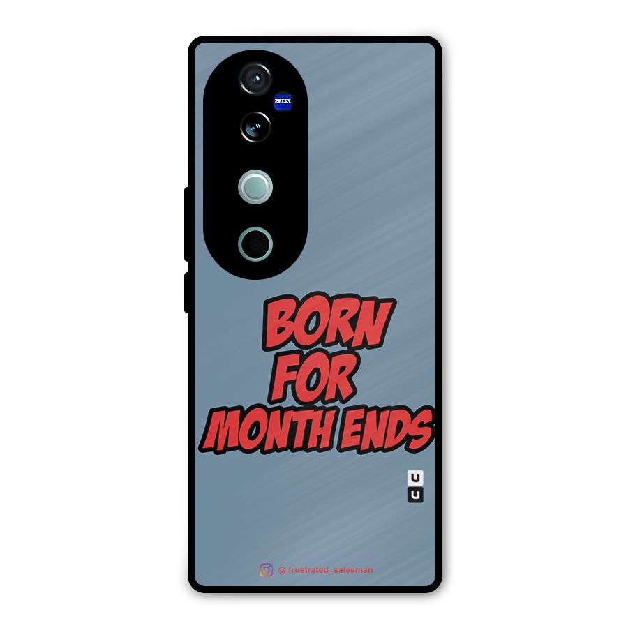 Born for Month Ends SteelBlue Metal Back Case for Vivo V40