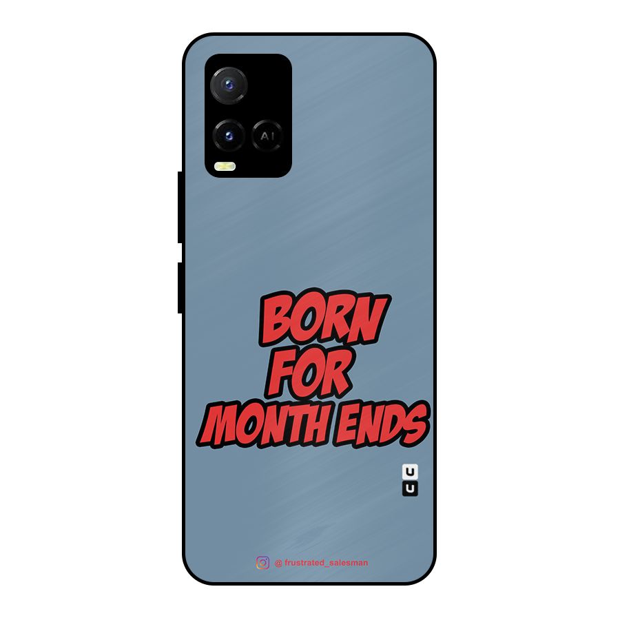 Born for Month Ends SteelBlue Metal Back Case for Vivo Y21A