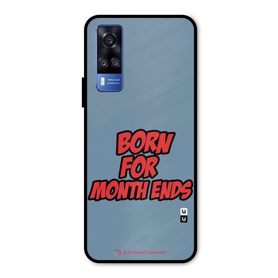 Born for Month Ends SteelBlue Metal Back Case for Vivo Y31