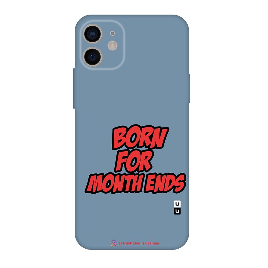 Born for Month Ends SteelBlue Original Polycarbonate Back Case for iPhone 11