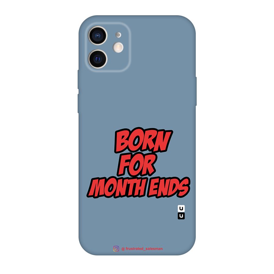 Born for Month Ends SteelBlue Original Polycarbonate Back Case for iPhone 12