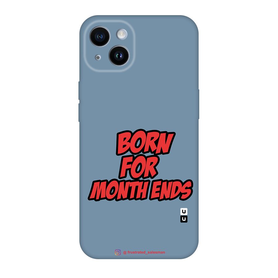 Born for Month Ends SteelBlue Original Polycarbonate Back Case for iPhone 14
