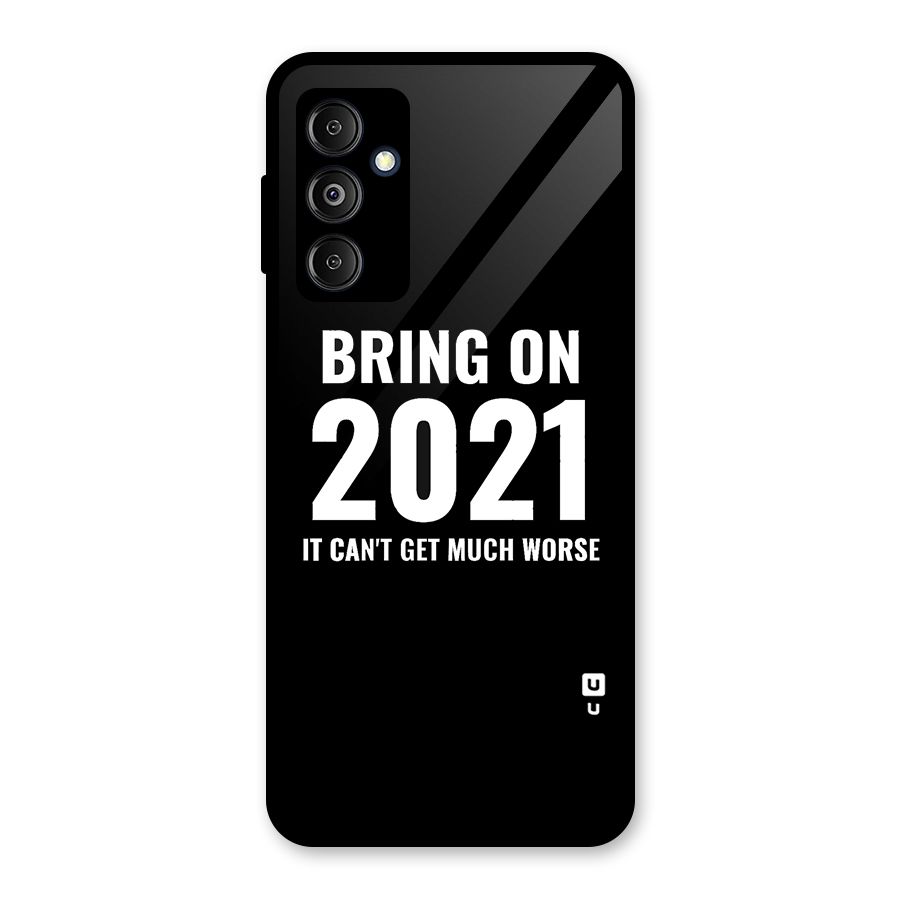 Bring On 2021 Glass Back Case for Galaxy M14 5G