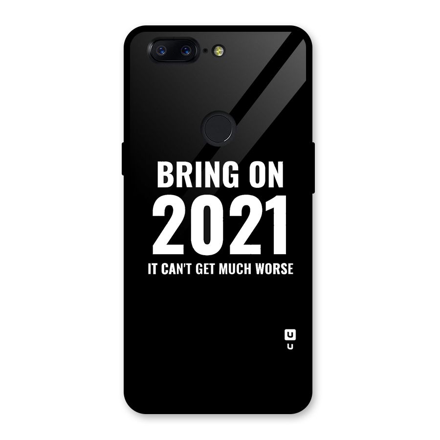 Bring On 2021 Glass Back Case for OnePlus 5T