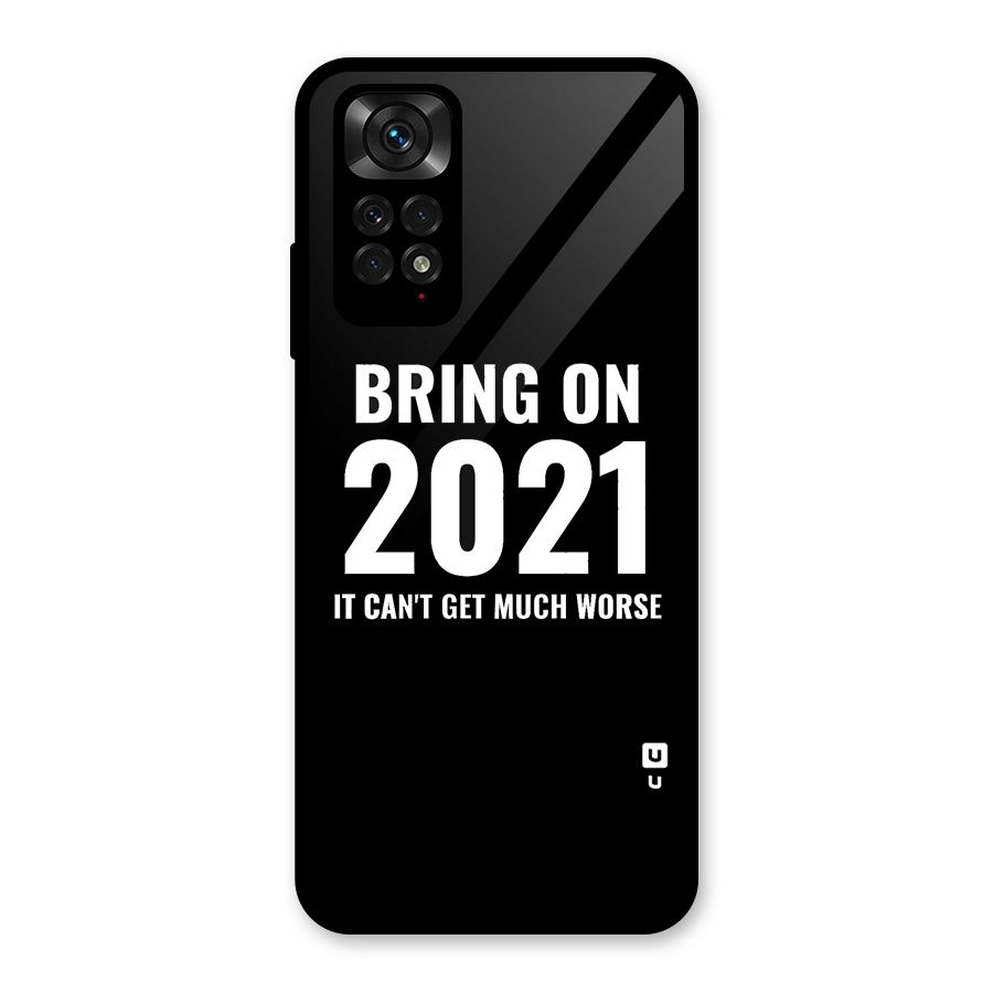 Bring On 2021 Glass Back Case for Redmi Note 11S