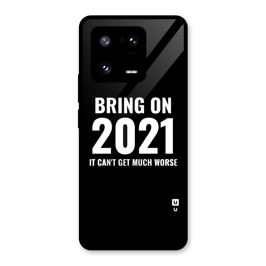 Bring On 2021 Glass Back Case for Xiaomi 13 Pro