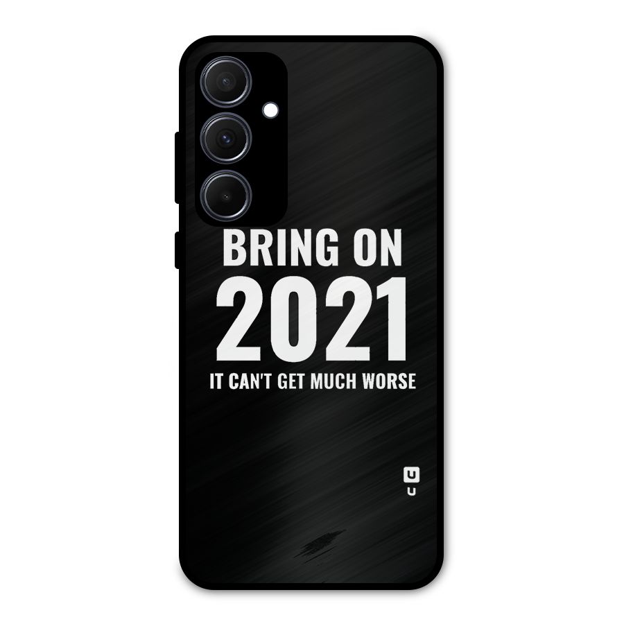 Bring On 2021 Metal Back Case for Galaxy A35
