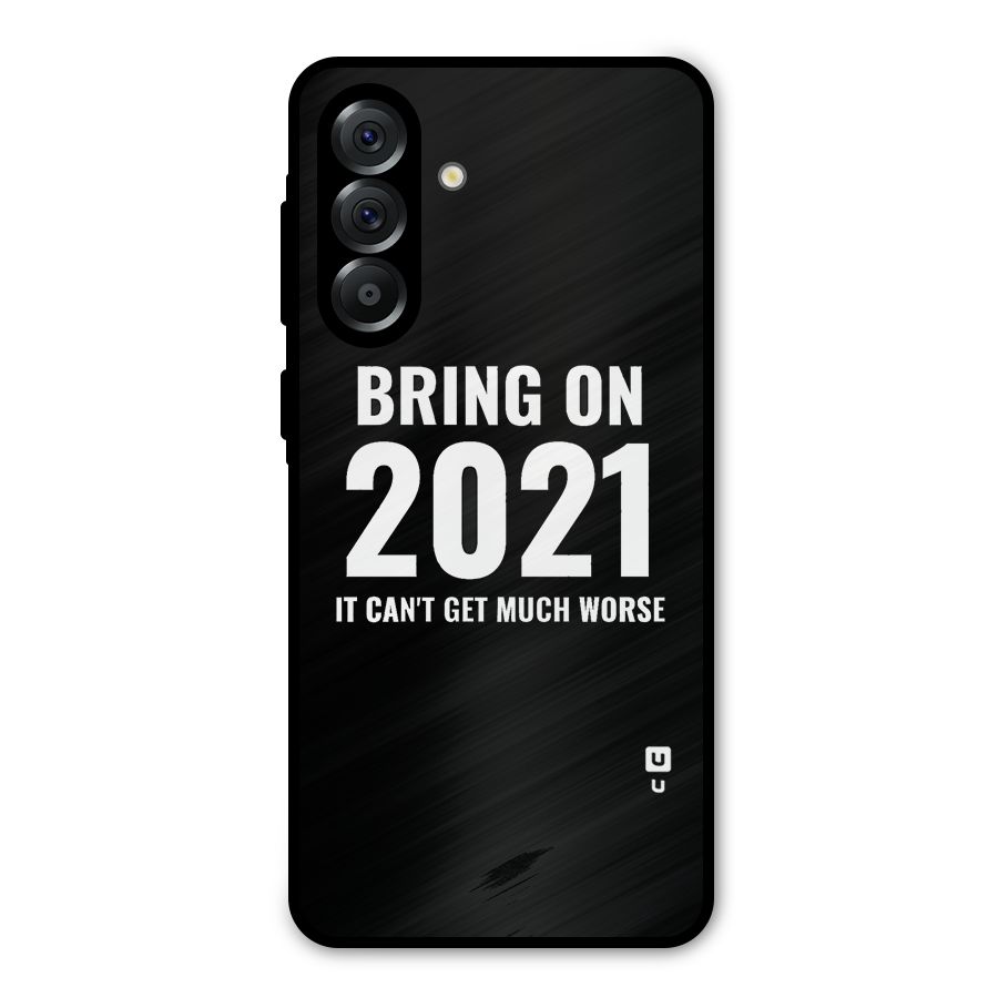 Bring On 2021 Metal Back Case for Galaxy A36