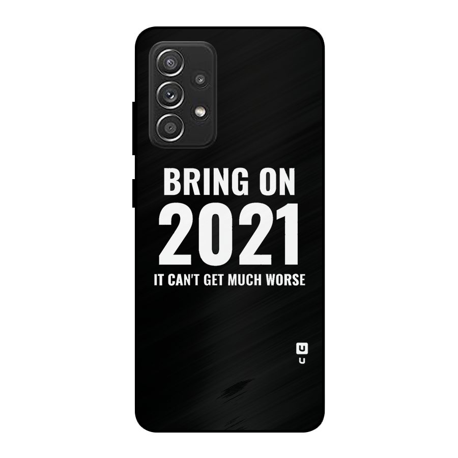 Bring On 2021 Metal Back Case for Galaxy A52s 5G