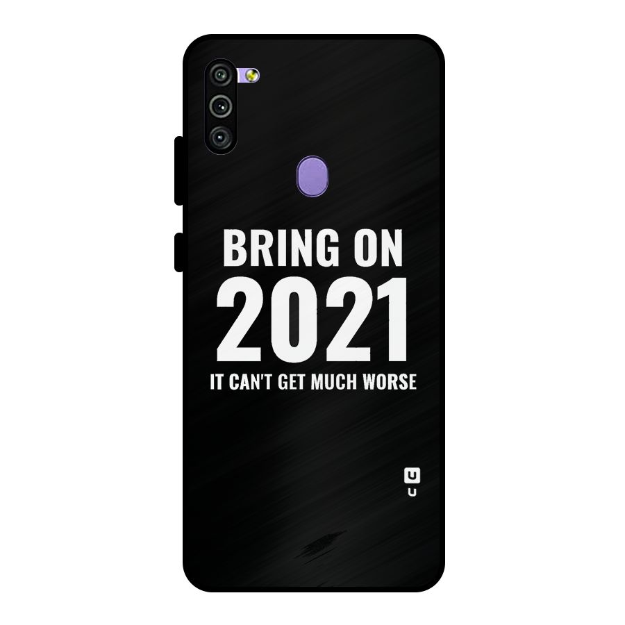 Bring On 2021 Metal Back Case for Galaxy M11