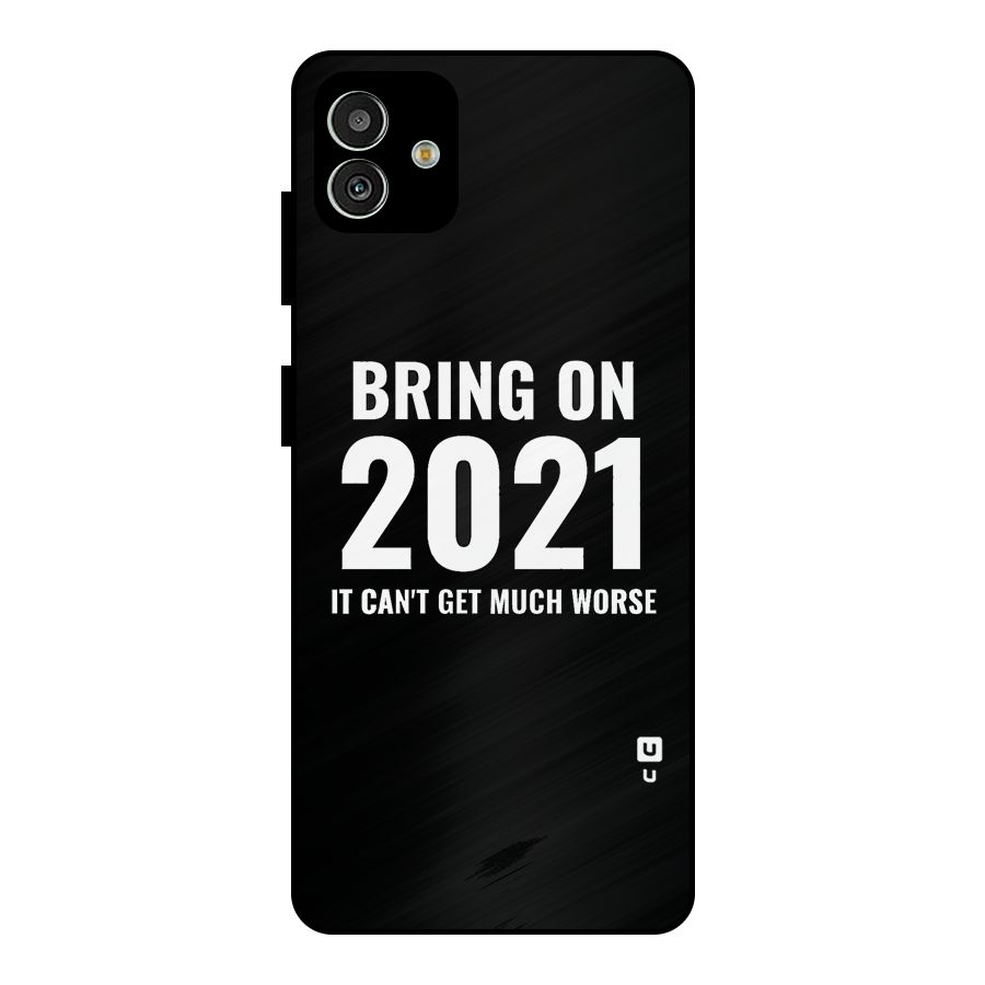 Bring On 2021 Metal Back Case for Galaxy M13 5G