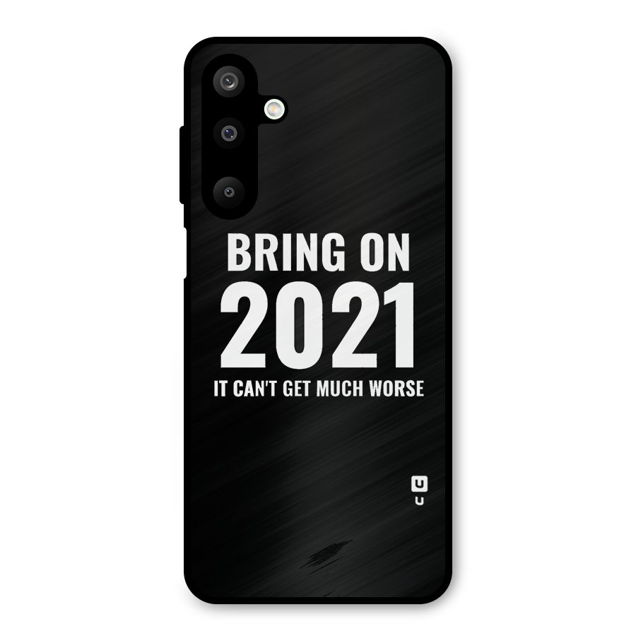 Bring On 2021 Metal Back Case for Galaxy M16