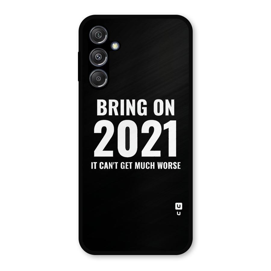 Bring On 2021 Metal Back Case for Galaxy M34 5G