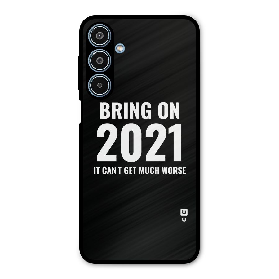 Bring On 2021 Metal Back Case for Galaxy M35
