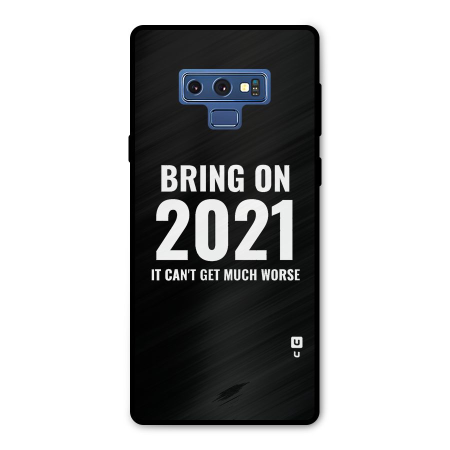 Bring On 2021 Metal Back Case for Galaxy Note 9