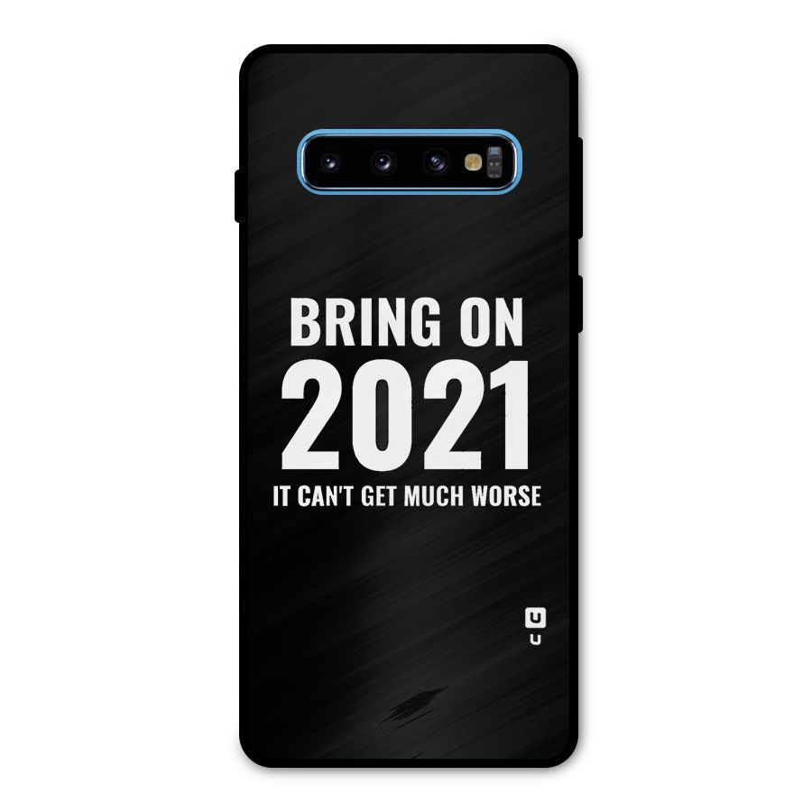 Bring On 2021 Metal Back Case for Galaxy S10