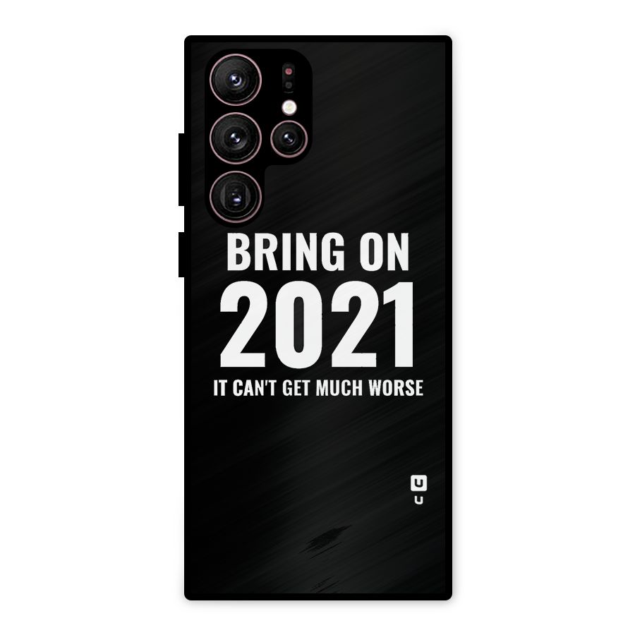 Bring On 2021 Metal Back Case for Galaxy S22 Ultra 5G