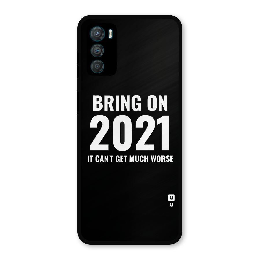 Bring On 2021 Metal Back Case for Moto G42