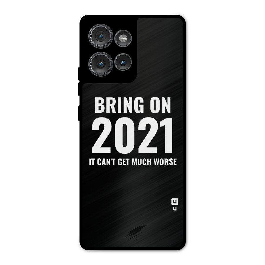 Bring On 2021 Metal Back Case for Motorola Edge 50