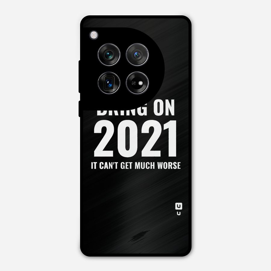 Bring On 2021 Metal Back Case for OnePlus 12