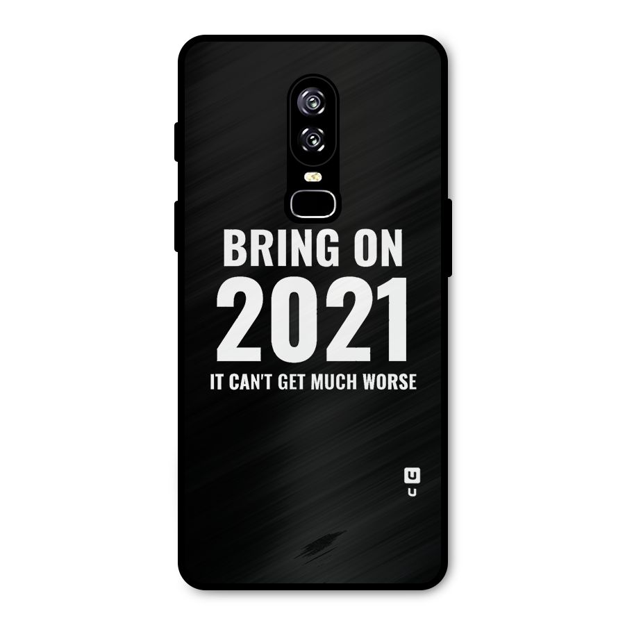 Bring On 2021 Metal Back Case for OnePlus 6