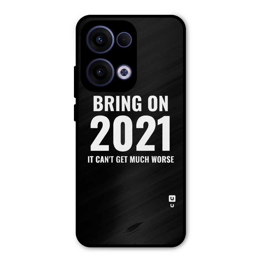 Bring On 2021 Metal Back Case for Oppo Reno13