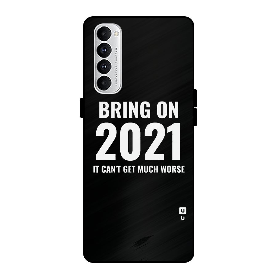 Bring On 2021 Metal Back Case for Oppo Reno4 Pro