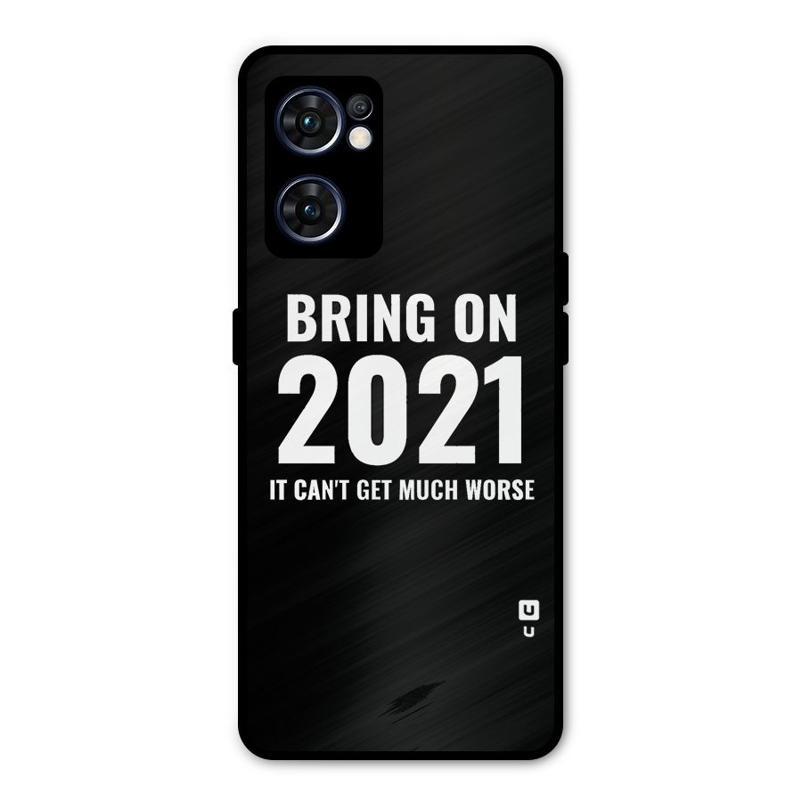 Bring On 2021 Metal Back Case for Oppo Reno7 5G