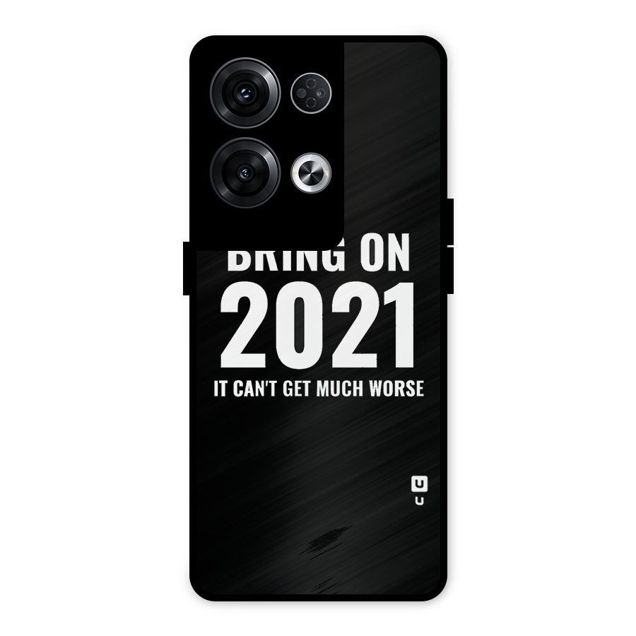 Bring On 2021 Metal Back Case for Oppo Reno8 Pro 5G