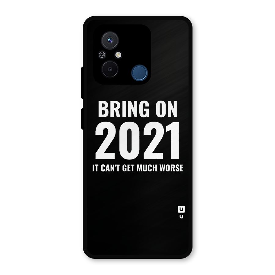 Bring On 2021 Metal Back Case for Poco C55