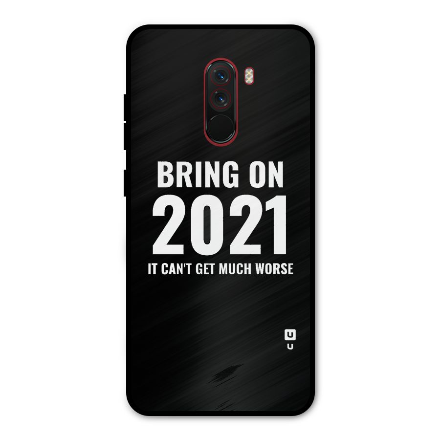 Bring On 2021 Metal Back Case for Poco F1