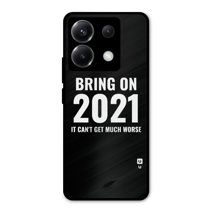 Bring On 2021 Metal Back Case for Poco X6