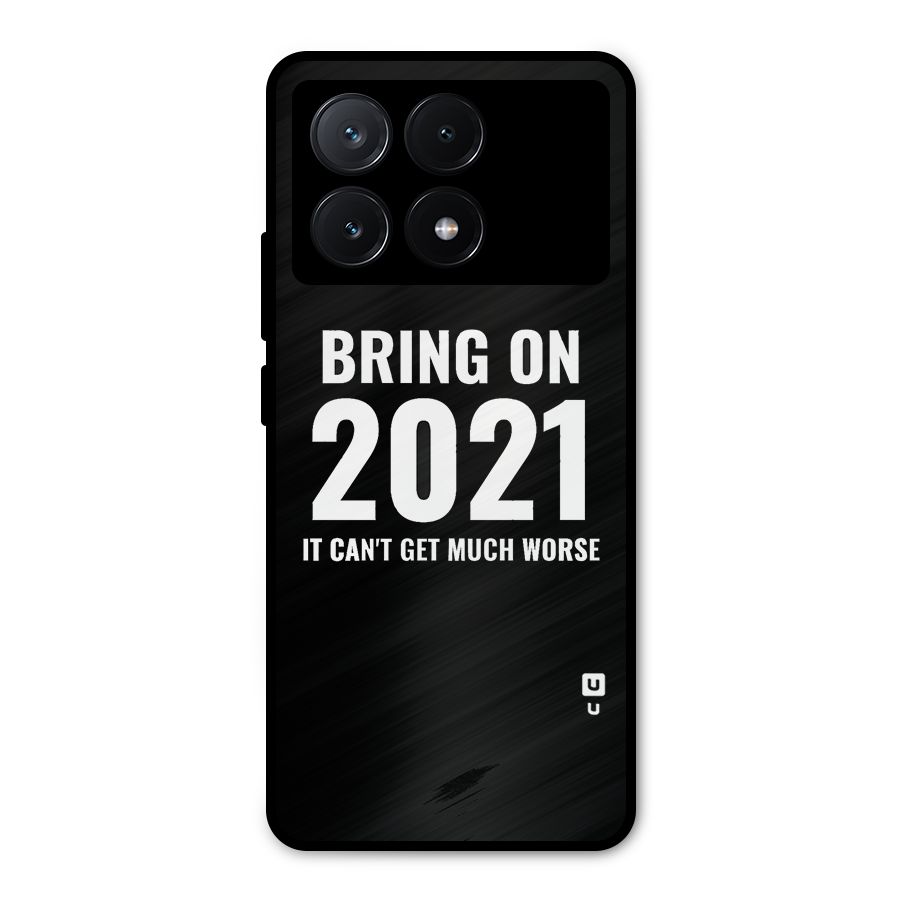 Bring On 2021 Metal Back Case for Poco X6 Pro