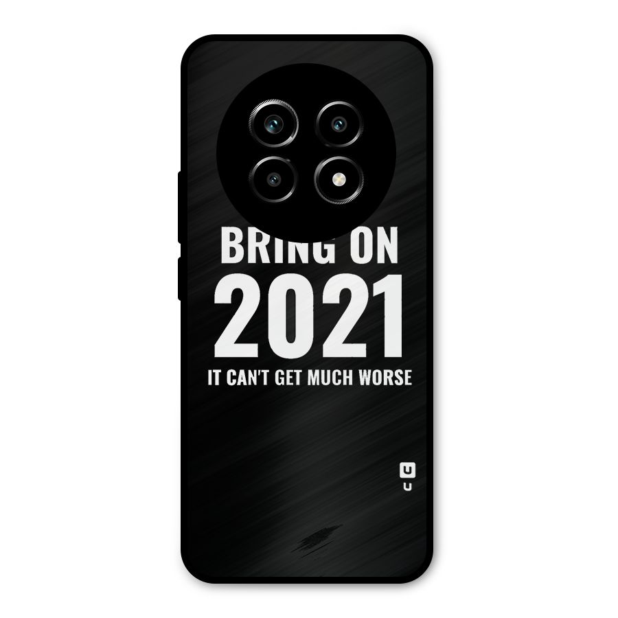 Bring On 2021 Metal Back Case for Realme 13 Pro