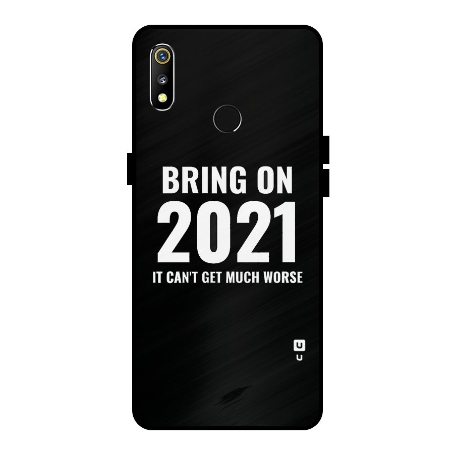 Bring On 2021 Metal Back Case for Realme 3