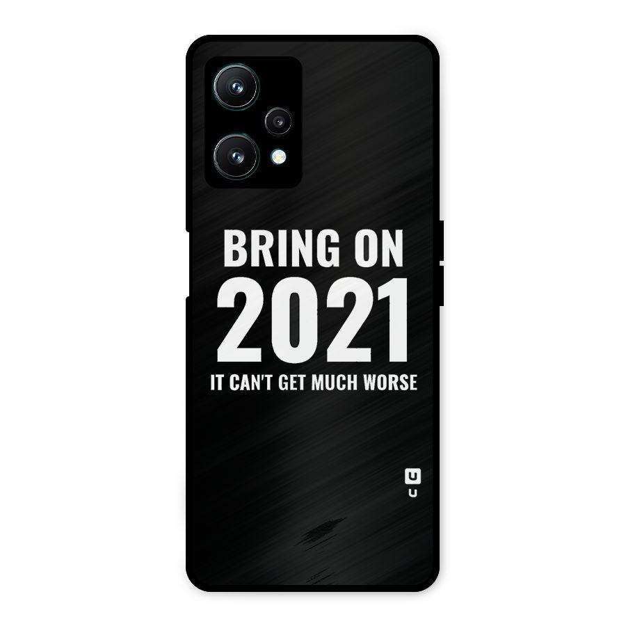 Bring On 2021 Metal Back Case for Realme 9 Pro 5G