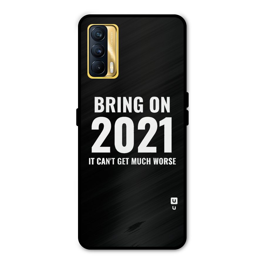 Bring On 2021 Metal Back Case for Realme X7
