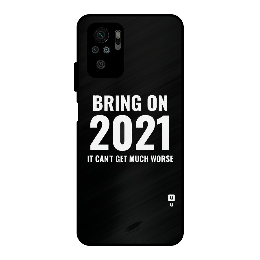Bring On 2021 Metal Back Case for Redmi Note 10S