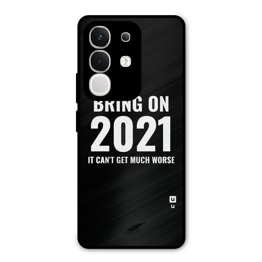 Bring On 2021 Metal Back Case for Vivo T4x