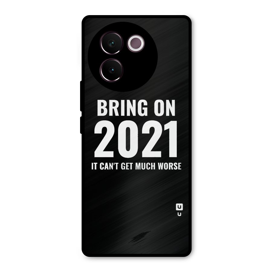 Bring On 2021 Metal Back Case for Vivo V30e