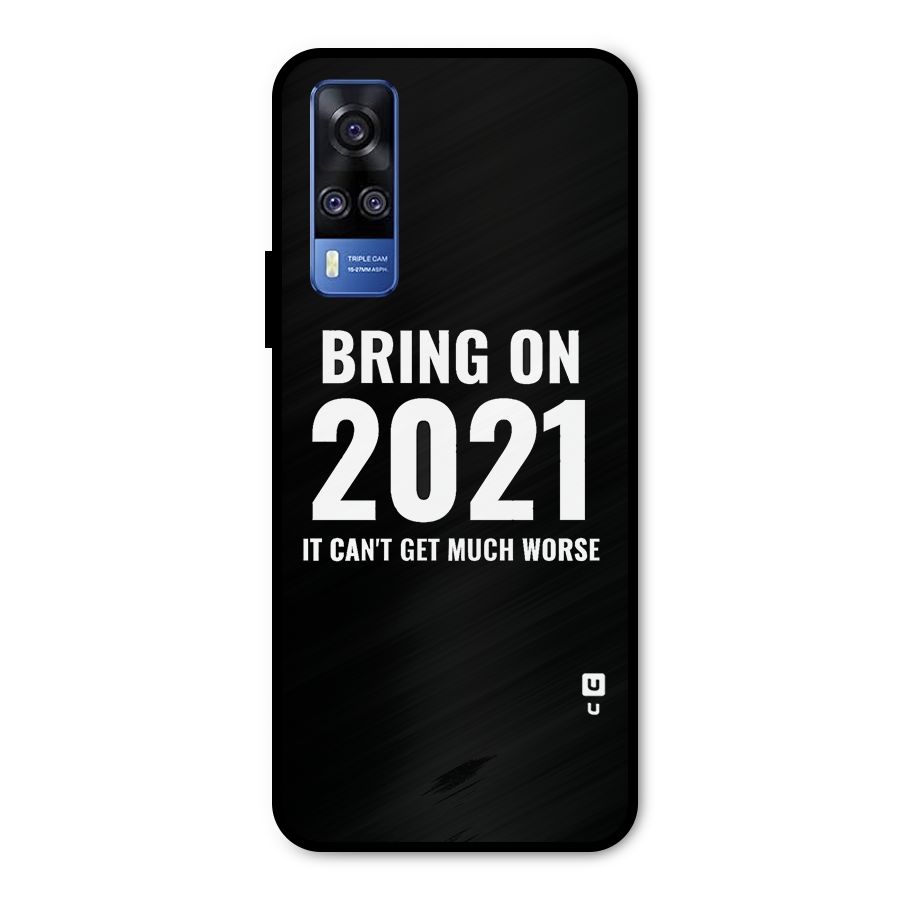 Bring On 2021 Metal Back Case for Vivo Y51A